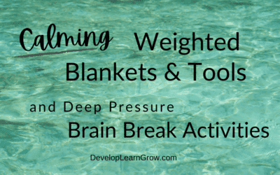 Sensory Deep Pressure Tools and Activities to Calm Kids