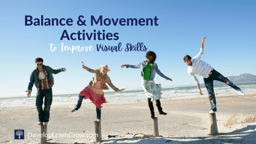 improve visual skills through balance and movement