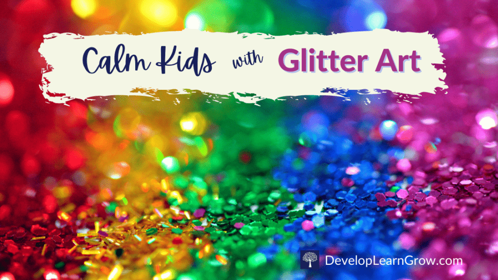 Fun Glitter Art An Oral Sensory Craft with Added Sparkle DEVELOP