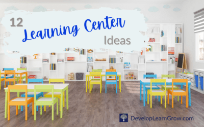 Learning Centers in the Classroom – 12 OT Activity Ideas